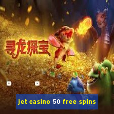 jet casino 50 free spins